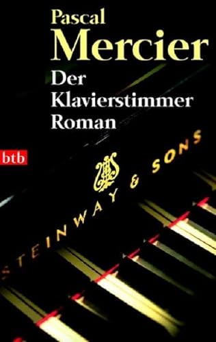 Der Klavierstimmer: Roman: Roman. Ausgezeichnet mit dem Marie Luise Kaschnitz-Preis 2006 (TB-Aktionstitel)